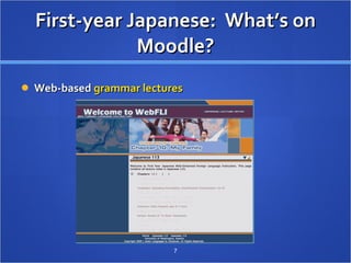 First-year Japanese:  What’s on Moodle? Web-based  grammar lectures 