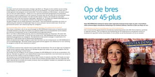 Werk in uitvoering




                                                                                                                                   Op de bres
Knowhow
Een traject start bij de mensen die worden ontslagen, legt Martin uit. “We gaan ze eerst vertellen wat een ontslag
precies betekent en wat het mobiliteitscentrum nog voor hen kan betekenen.” De mensen worden onder meer in
contact gebracht met werkgevers via een banenmarkt. “Om bij het voorbeeld van DSB te blijven – we werken uitaard




                                                                                                                                   voor 45-plus
ook voor heel veel andere bedrijven – hebben we in hun pand een banenmarkt georganiseerd met presentaties.
Daar kwamen 25 grote werkgevers op af mét vacatures. Zij stonden daar met een stand, die de werkzoekenden tussen
de presentaties door konden bezoeken.” Een deel van deze mensen is 45-plus. “Het voordeel van wat oudere
werknemers is dat ze heel veel knowhow meebrengen”, legt Martin uit. “Ze hebben een bepaald opleidingsniveau, ze
kunnen targets halen en ze zijn gedreven. Daardoor zijn ze gewild bij collega-banken.”
Dat geldt overigens voor de meeste 45-plussers, meent Martin. “Deze werkzoekenden beschikken over levens- en
werkervaring, een netwerk én ze hebben geen haast om snel te verkassen naar een andere baan. Het zijn zeer
                                                                                                                                   Naast UWV WERKbedrijf ondersteunen diverse andere organisaties 45-plussers bij het vinden van werk. In dit hoofdstuk
gemotiveerde krachten. Dat is absoluut gunstig voor werkgevers.”
                                                                                                                                   stellen achtereenvolgens uitzendbureau Oudstanding en de initiatieven JobRotary, TalentPlus en Werk voor Elkaar zich voor.
Accountmanager Niels Lieman: “Werkgeversbijeenkomsten zijn inspirerend en positief”                                                Oudstanding: succesvol uitzendbureau voor 45- en 65-plussers
Niels Lieman is werkzaam in de rol van accountmanager bij UWV WERKbedrijf Amstel-venen en Haarlemmermeer.
                                                                                                                                   Het in ervaren krachten gespecialiseerde uitzendbureau Oudstanding bestaat sinds 1998. Patricia Heerkens, oprichtster
“Ik benader bedrijven uit de regio om te kijken of zij vacatures hebben en of wij werkzoekenden kunnen plaatsen.
                                                                                                                                   en algemeen directeur: “Toen we begonnen met Oudstanding was het hoogconjunctuur, een geschikt moment om
Als er beurzen of evenementen zijn ben ik vaak betrokken bij de organisatie daarvan.”
                                                                                                                                   65-plussers die nog wilden werken, te bemiddelen. Al snel merkten we dat ook 45-plussers zich tot ons wendden.
Wat er voor Niels in 2009 duidelijk uitsprong, waren de netwerkbijeenkomsten voor 45-plussers. “Die waren heel
succesvol”, vertelt hij enthousiast. “Er komen heel veel mensen op af.” UWV WERKbedrijf heeft dit jaar tevens een
bijeenkomst georganiseerd voor werkgevers. “Die bijeenkomst is heel positief ontvangen. In totaal waren er 54
deelnemers. In 2010 worden nog vier bijeenkomsten georganiseerd.”
Tijdens de bijeenkomsten kregen werkgevers onder meer informatie over de (crisis)producten van UWV WERKbedrijf en
over de subsidieregelingen. “Bovendien werden diverse gratis seminars gegeven over ziekteverzuim en over marketing.
De werkgevers vonden dit zeer inspirerend en positief.”

Vacatures
Het onderwerp vacatures kwam uiteraard ook ter sprake tijdens de bijeenkomst. “Eén van de vragen was of werkgevers
op dat moment vacatures hadden. Wanneer dit inderdaad het geval was, hebben we ze nog eens nagebeld. Met hen
wilden we natuurlijk graag in contact komen.”
Het voordeel voor een werkgever om een vacature te plaatsen bij UWV WERKbedrijf is het feit dat wij bemiddelen, licht
Niels toe. “Wij kijken wie geschikt is voor desbetreffende functie. Op een advertentie in een krant komen ook mensen af
die niet aan de eisen voldoen en dat kost werkgevers veel tijd.”
Het resultaat van de netwerkbijeenkomsten is niet te meten in banen of vacatures, weet Niels. “We houden ons vooral
bezig met het opbouwen van een netwerk van mensen die een positieve associatie hebben met onze organisatie. We
hopen natuurlijk dat ze ons bellen als er banen vrij komen. Dat is ons hoofddoel. Inmiddels is er inderdaad al een aantal
vacatures bij ons binnengekomen.”




                                                                                                          Patricia Heerkens

20                                                                                                                                                                                                                                                         21
 