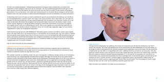 Op de bres voor 45-plus




Dit werd onze tweede doelgroep.” Oudstanding benadrukt de ervaring en brede competenties van oudere werk-
zoekenden en weet werkgevers daar prima van te overtuigen. “Een door Oudstanding geïnitieerd onderzoek van TNO
toont nog eens extra aan dat ouderen een aanwinst kunnen zijn voor klant en product, en dat ouderen zelf graag en
gemotiveerd ‘in de running’ blijven. Het is altijd weer hartverwarmend om te merken dat de werkgevers die het meest
sceptisch waren, zich laten verrassen en daarna de beste ambassadeurs zijn voor de kwaliteiten van oudere werknemers.”

Oudstanding werkt vanuit vijf regio’s en heeft zusterbedrijven gericht op specialistische bemiddeling: voor chauffeurs
en promotiemedewerkers, sectoren waarin veel vraag is naar ouder personeel. “Ook in deze tijden van crisis loopt het
nog goed. De 65-plus bemiddeling is weinig conjunctuurgevoelig. Voor het plaatsen van 45-plussers moeten we nu wel
meer ons best doen. We merken dat werkgevers pas op de plaats maken. We kunnen niet iedereen helpen. Vooral
mensen met een algemene en weinig specifieke achtergrond ondervinden toenemende concurrentie van jongeren.”
Een mogelijk nieuwe markt voor Oudstanding zijn zzp’ers. “We kunnen mogelijk onze acquisitiekracht gebruiken om
zzp-ers te helpen aan tijdelijke projecten bij bedrijven. Vooral voor de wat hoger opgeleiden liggen hier aanvullende
mogelijkheden in tijden van teruglopende opdrachten.”

Heeft Oudstanding nog tips voor UWV WERKbedrijf? “We hebben goede contacten met UWV en werken waar mogelijk
samen. We vullen elkaar aan in de dienstverlening en in het bewerken van de arbeidsmarkt. Voor veel ouderen is tijdelijk
werk een goede nieuwe opstap. Vanuit haar rol van semi-overheid vind ik het belangrijk dat UWV de beeldvorming over
oudere werknemers positief blijft beïnvloeden. Toon werkgevers kandidaten van boven de 50 die vitaal en beweeglijk
zijn. En stimuleer het bewustzijn bij werkgevers dat ze er voordeel bij hebben als je tijdig, al rond de 40, met je mensen
in gesprek gaat over hun verdere loopbaan.”

Kijk voor meer informatie op www.oudstanding.nl.
                                                                                                                                     Hoge successcore
                                                                                                                                     Onlangs hield de ambassadeur van JobRotary, Nol de Kok, een presentatie voor de districtscoördinatoren van Talent
JobRotary zet zich in voor 40-plussers
                                                                                                                                     45-plus. Wim Gerards: “We vinden het belangrijk dat ook de werkcoaches van UWV WERKbedrijf van onze activiteiten op
JobRotary is een suborganisatie van Rotary Nederland die werkloze 40-plussers begeleidt naar de arbeidsmarkt.
                                                                                                                                     de hoogte is zodat zij werkzoekenden die wat extra aandacht kunnen gebruiken, erop kunnen tippen. Wij zien onszelf als
De mentoren zijn Rotaryleden die hun eigen kennis en ervaring inzetten om de werkzoekende te ondersteunen bij de
                                                                                                                                     complementair aan wat UWV en re-integratiebureaus doen.” JobRotary heeft een successcore van 49 procent. “Het cijfer
mentale en praktische stappen op weg naar nieuw werk.
                                                                                                                                     geeft aan hoeveel mensen na een half jaar een nieuwe baan hebben gevonden. We scoren dus redelijk hoog. Ik denk dat
                                                                                                                                     dat komt omdat wij intensieve mentale ondersteuning bieden. Er is ruim tijd voor het verwerken van oud zeer en om
Wim Gerards, voorzitter van JobRotary vertelt: ‘Een jaar of tien geleden is JobRotary ontstaan als een van de initiatieven
                                                                                                                                     breed te kijken naar competenties bijvoorbeeld ook vanuit vrijwilligerswerk. En de mentoren geven concrete hulp bij het
waarin de Rotary haar maatschappelijke betrokkenheid vormgeeft. We zagen dat mensen die op wat oudere leeftijd
                                                                                                                                     opstellen van het CV, brieven schrijven, contacten leggen en gesprekken voeren. Veel kandidaten hebben lang niet
werkloos worden, beduidend minder kansen hebben op de arbeidsmarkt. Rotaryleden zetten zich in de rol van mentor in
                                                                                                                                     gesolliciteerd en moeten opnieuw wegwijs gemaakt worden. Wim Gerards besluit: “Het Rotary-beginsel ‘vanuit je eigen
om deze 40-plussers te begeleiden naar nieuw werk. Daarbij gebruiken ze hun eigen kennis en ervaring.” JobRotary
                                                                                                                                     beroep iets doen voor een ander’ komt bij JobRotary bijzonder goed uit de verf.”
groeide uit tot een netwerk van ruim 450 mentoren, regionaal en landelijk georganiseerd. Meer dan 100 van de 478
Rotaryclubs doen mee aan JobRotary. “Werkzoekenden die een half jaar werkloos zijn kunnen zich bij ons melden, en wij
                                                                                                                                     Meer informatie over JobRotary is te vinden op www.jobrotary.nl.
zoeken dan een passende match met een mentor in de eigen of een naastliggende regio. Kandidaten vinden ons vooral
via mond-op-mond reclame. Er lopen gemiddeld twee-tot driehonderd trajecten, maar we hebben meer capaciteit.”
Tot nu toe zijn er 1800 mensen door JobRotary begeleid.



                                                                                                               Wim Gerards

22                                                                                                                                                                                                                                                       23
 