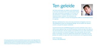 Ten geleide
                                                                                                                    Het thema ‘participatie van ouderen op de arbeidsmarkt’
                                                                                                                    is meer dan ooit actueel. Het is van steeds groter belang
                                                                                                                    dat oudere werknemers ‘employable’ zijn en blijven, en
                                                                                                                    dat werknemers in zichzelf en bedrijven in de oudere
                                                                                                                    werknemer blijven investeren. Het voorkomen van
                                                                                                                    werkloosheid van ouderen is immers het belangrijkste middel om de arbeidsparticipatie
                                                                                                                    te vergroten.

                                                                                                                    Met haar mobiliteitscentra, maar ook bij haar preventieve ontslagtoets, levert het
                                                                                                                    UWV WERKbedrijf hieraan een belangrijke bijdrage. Voor de ouderen die werkloos
                                                                                                                    worden is een gerichte aanpak noodzakelijk.

                                                                                                                    De dienstverlening die het WERKbedrijf gericht op 45-plus werklozen inzet, is ook in
                                                                                                                    2009 succesvol geweest. Meer dan 60.000 45-plussers vonden een baan. Alle reden om
                                                                                                                    hier de komende jaren mee door te gaan en de werkformule voor oudere werknemers
                                                                                                                    verder te intensiveren en de partnerschappen met private partijen ook voor deze
                                                                                                                    groep te verstevigen. Juist bij een stagnerende arbeidsmarkt is specifieke inzet voor
                                                                                                                    groepen die moeilijk hun weg vinden naar de arbeidsmarkt van het grootste belang.

                                                                                                                    André Timmermans
Op de cover: Henk Bos (links op de foto) was bedrijfsleider bij een supermarkt. Hij kwam begin 2008 bij CWI
                                                                                                                    Directeur UWV WERKbedrijf
(nu UWV WERKbedrijf) terecht, omdat de supermarkt werd opgeheven. Henk is in januari 2009 gestart met de
chauffeursopleiding. In juli 2009 is hij buschauffeur geworden, dit is hij een halfjaar geweest. Inmiddels is hij
opgeklommen tot teamleider van zo’n 60 chauffeurs. Daarmee is hij één van de succesverhalen van QBuzz die
Tineke Huizinga (rechts op de foto) graag vertelt. Zie haar interview op pagina 38.
 