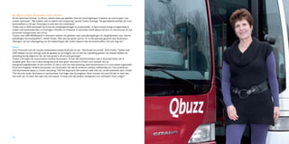 Gezocht en gevonden: 45-plus personeel




Bij Qbuzz zorgen 45-plussers voor win-win
Arriva Openbaar Vervoer, nu Qbuzz, startte twee jaar geleden met een scholingstraject ‘inspelen op overmorgen’ voor
oudere werklozen. “We hebben veel te maken met vergrijzing”, vertelt Tineke Huizinga. “De gemiddelde leeftijd van onze
buschauffeurs is 53 jaar. Dit project is echt een win-winsituatie.”
Tineke was in 2009 werkzaam bij Arriva als vestigingsmanager en projectleider. In deze functie kreeg zij regelmatig te
maken met werkzoekenden in Groningen, Drenthe en Friesland. In december heeft Qbuzz het bus- en treinvervoer én het
personeel overgenomen van Arriva.
“Samen met UWV WERKbedrijf in Veendam hebben we gekeken naar subsidieregelingen en mogelijkheden voor interne
opleidingen tot buschauffeur”, vertelt Tineke. “Dat was een groot succes.” Er is niet speciaal gezocht naar 45-plussers.
“Reizigers zijn een afspiegeling van de maatschappij. We vinden daarom dat een buschauffeur dat ook mag zijn.”

Passie
Circa 70 procent van de nieuwe medewerkers bleek 45-plusser te zijn. “Dat bevalt ons prima”, knikt Tineke. “Samen met
UWV hebben we een strenge selectie gedaan en vervolgens zijn ze met een opleiding gestart. De meeste hebben de
opleiding keurig afgerond. Van de hele groep is 90 procent geslaagd.”
Tineke is fel tegen de vooroordelen rondom 45-plussers. “Ik heb dat altijd bestreden, ook in de presentaties die ik
landelijk geef. Voor ons is deze doelgroep juist heel goed. 45-plussers richten zich meestal niet op
doorgroeimogelijkheden of een carrière. En dat is voor ons heel plezierig, want doorstromen is in onze platte organisatie
bijna niet mogelijk.” Andere pluspunten van 45-plussers zijn dat de kinderen meestal zelfstandig zijn. “Dus problemen
met bijvoorbeeld oppas is minder aanwezig.” Ook het argument dat ouderen vaak ziek zijn, wordt bestreden door Tineke.
“Het verzuim onder 45-plussers is aantoonbaar niet hoger dan bij jongeren. Deze mensen zijn juist blij dat ze weer aan
het werk zijn. Zij doen dat vaak met veel passie. Ik hoop echt dat andere werkgevers ons voorbeeld zullen volgen.”




38                                                                                                                                      39
 