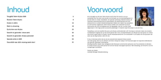 Inhoud                                             Voorwoord
Terugblik Talent 45-plus 2009                  6   Als ik terugkijk op drie jaar Talent 45-plus komt direct dit woord in me op:
                                                   toewijding. Door de extra inzet konden we het beste van ons bemiddelingsvak uit
Rondom Talent 45-plus                          8   de kast halen en verder ontwikkelen. De speciale workshops, Netwerk 45-plus, de
                                                   intensieve samenwerking met de vacatureteams, de samenwerking met onze
45-plus in cijfers                            16   ketenpartners en andere arbeidsmarktpartijen hebben een rijkdom aan aanpakken
                                                   en instrumenten opgeleverd. Talent 45-plus maakte veel creativiteit los bij de
Werk in uitvoering                            18   werkcoaches die met de doelgroep aan de slag gingen, wat zijn vruchten heeft
                                                   afgeworpen in het hoge aantal succesvolle plaatsingen. En daarom staat het project nu als een huis.
Op de bres voor 45-plus                       25
                                                   Toewijding is ook een kwaliteit die past op de 45-plus werkzoekenden zelf. Ervaring en motivatie maken een bredere
Gezocht en gevonden: nieuw werk               30   inzetbaarheid mogelijk dan op het eerste gezicht lijkt. Onze competentietesten zijn dikwijls een eye-opener om anders
                                                   naar jezelf te gaan kijken en bieden nieuwe arbeidsperspectieven. De voorbeelden in dit boekje van de 45-plussers die
Gezocht en gevonden: 45-plus personeel        40   weer aan de slag kwamen, laten dit zien.

Speciale acties in 2009                       50   Ik sta er helemaal achter dat we ook de komende tijd maatwerk blijven leveren
                                                   voor deze groep. Dat we ons vakwerk verrichten zolang het nodig is. De 55-plussers gaan we nog extra ondersteunen
Vooruitblik naar 2010: ervaring werkt door!   57   met speciale ‘dedicated’ werkcoaches.
                                                   Gelukkig beseffen steeds meer werkgevers dat 45-plussers winst kunnen opleveren voor hun producten en diensten.
                                                   En anders komen onze werkcoaches het wel een keertje overtuigend aantonen. Met toewijding, van henzelf en van de
                                                   voorgedragen kandidaten.

                                                   Sandra van Gaalen
                                                   Landelijk Manager Arbeidsmarketing
 