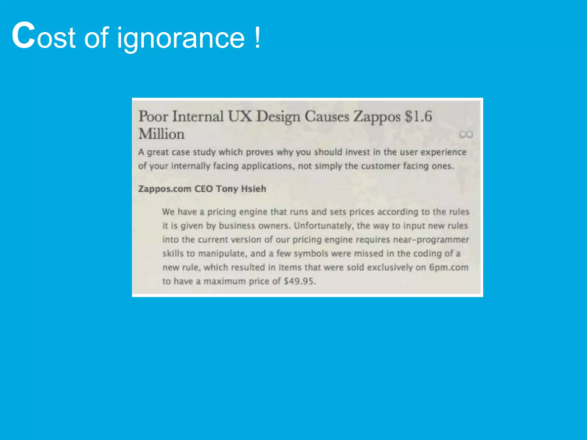 Cost of ignorance !
 