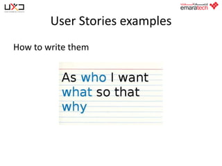 User Stories examples
How to write them

 