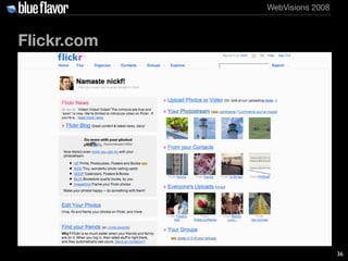WebVisions 2008



Flickr.com




                               36