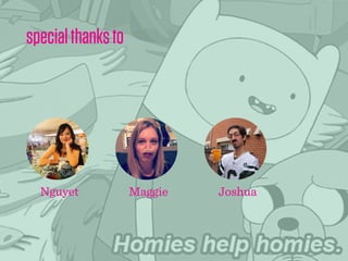 specialthanksto
Nguyet Maggie Joshua
 