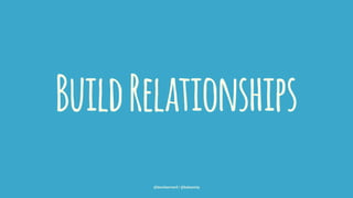 BuildRelationships
@leonbarnard / @balsamiq
 