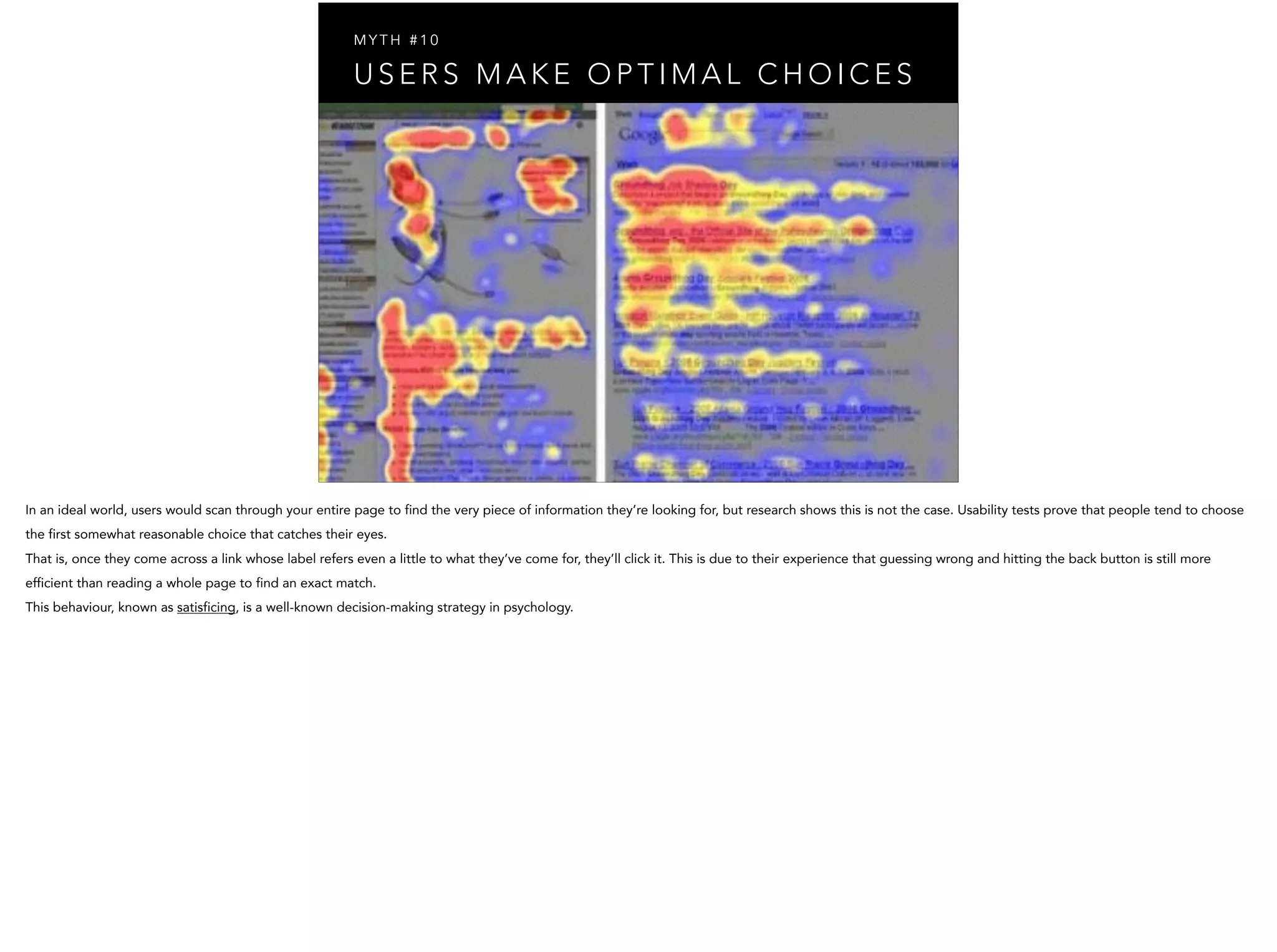 U S E R S M A K E O P T I M A L C H O I C E S
M Y T H # 1 0
 