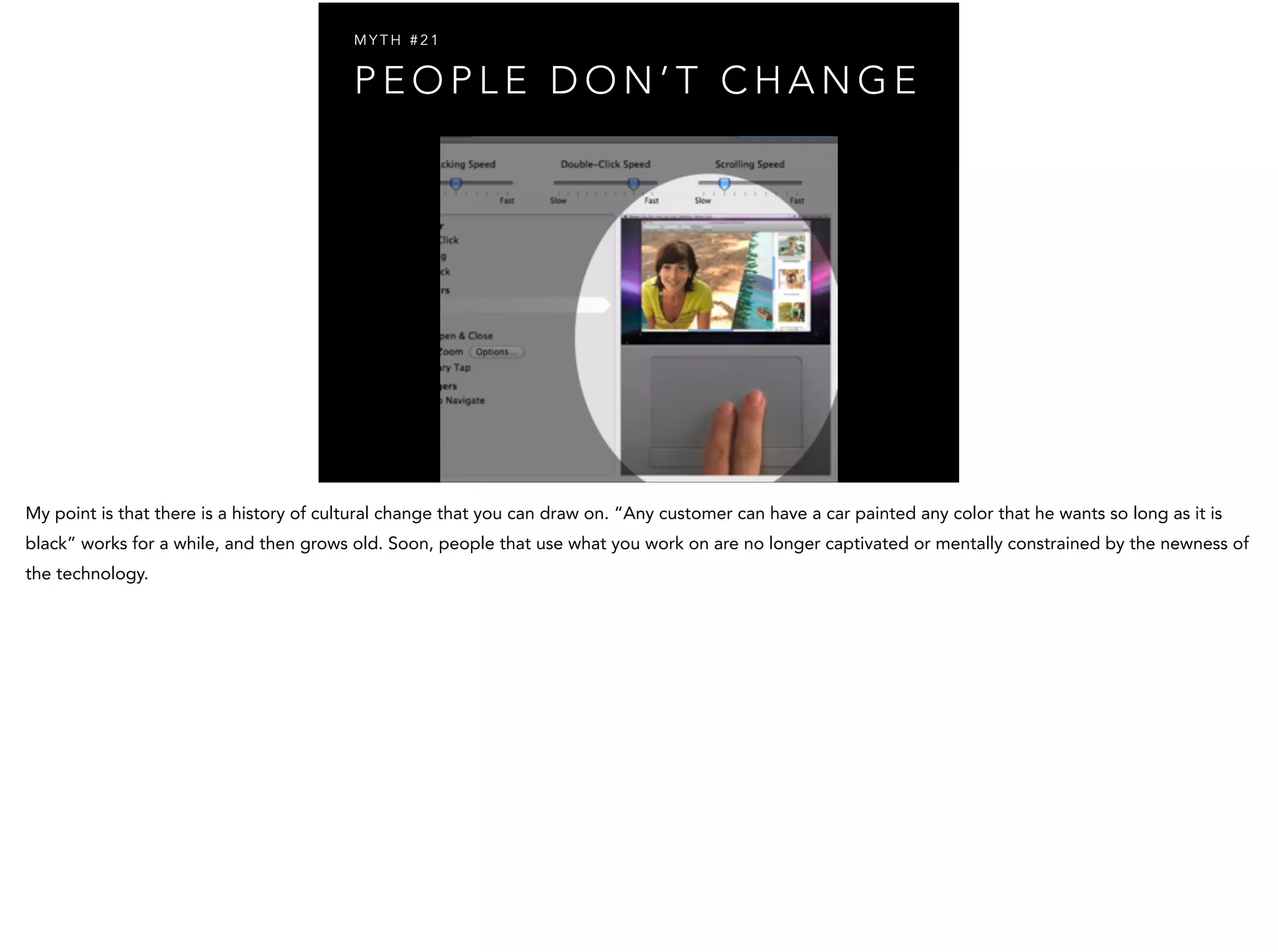 P E O P L E D O N ’ T C H A N G E
M Y T H # 2 1
 