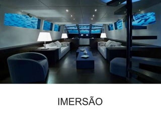 Forças, Fraquezes,
Oportunidades e Ameaças.
IMERSÃO
 