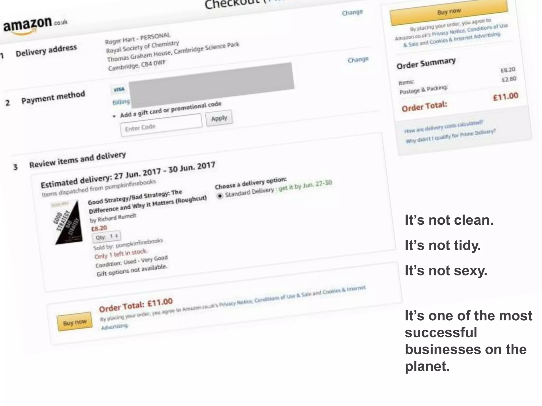 It’s not clean.
It’s not tidy.
It’s not sexy.
It’s one of the most
successful
businesses on the
planet.
 