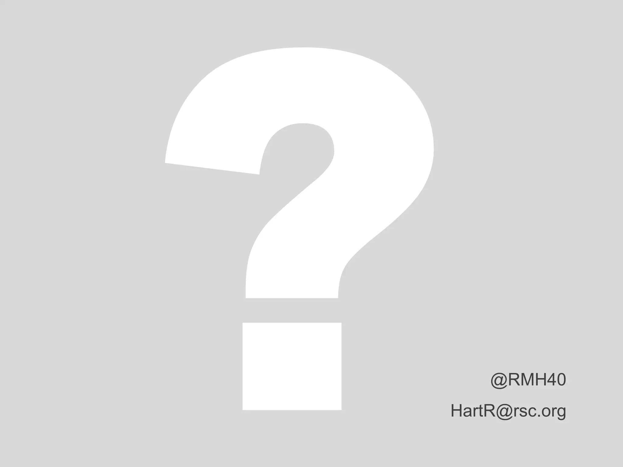 @RMH40
HartR@rsc.org
 