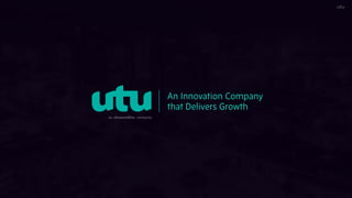 An Innovation Company
that Delivers Growth
 