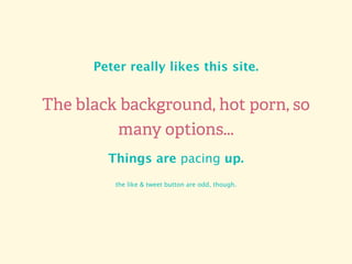 The black background, hot porn, so
many options...
Peter really likes this site.
Things are pacing up.
the like & tweet bu...