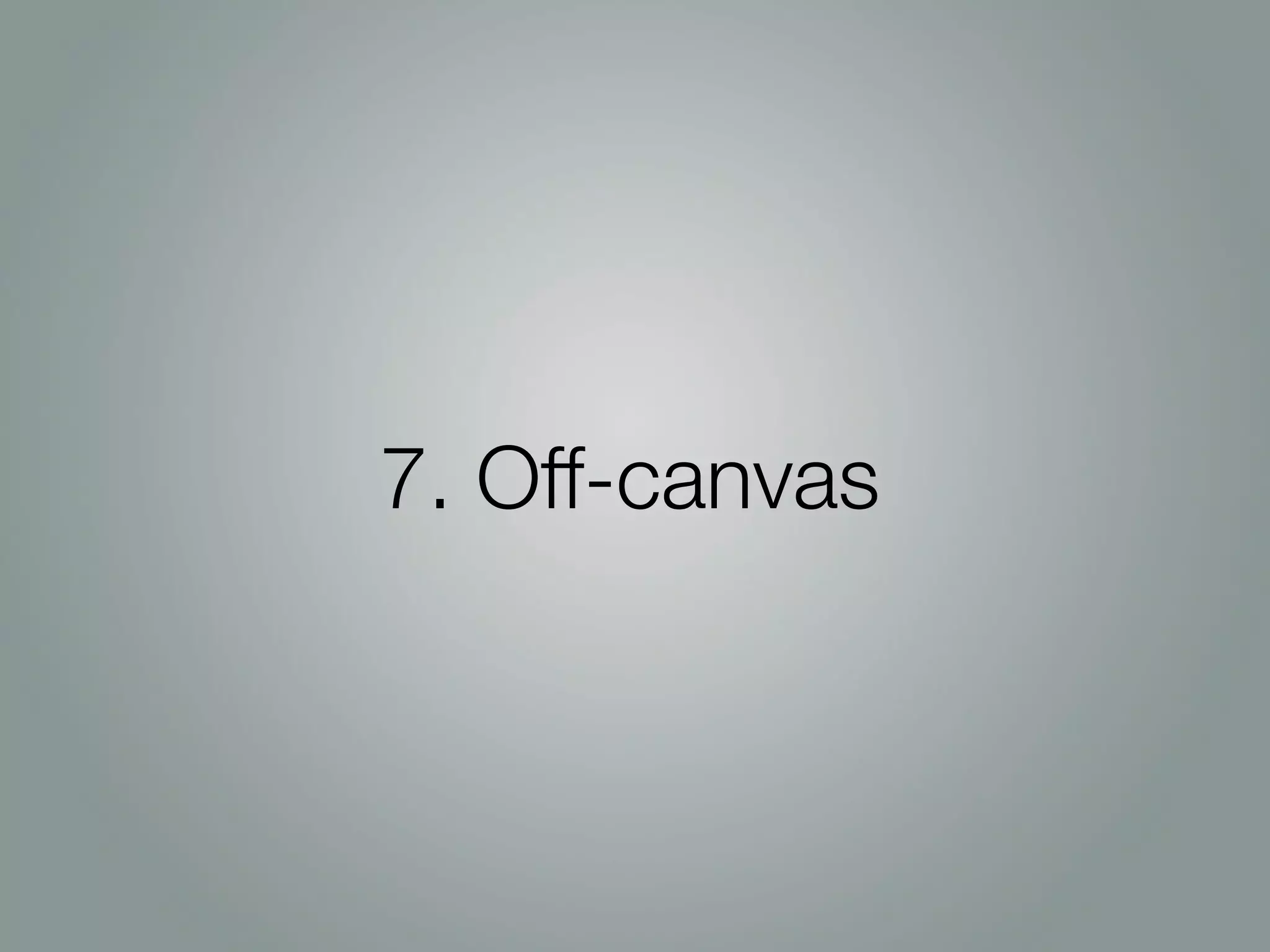 7. Off-canvas
 