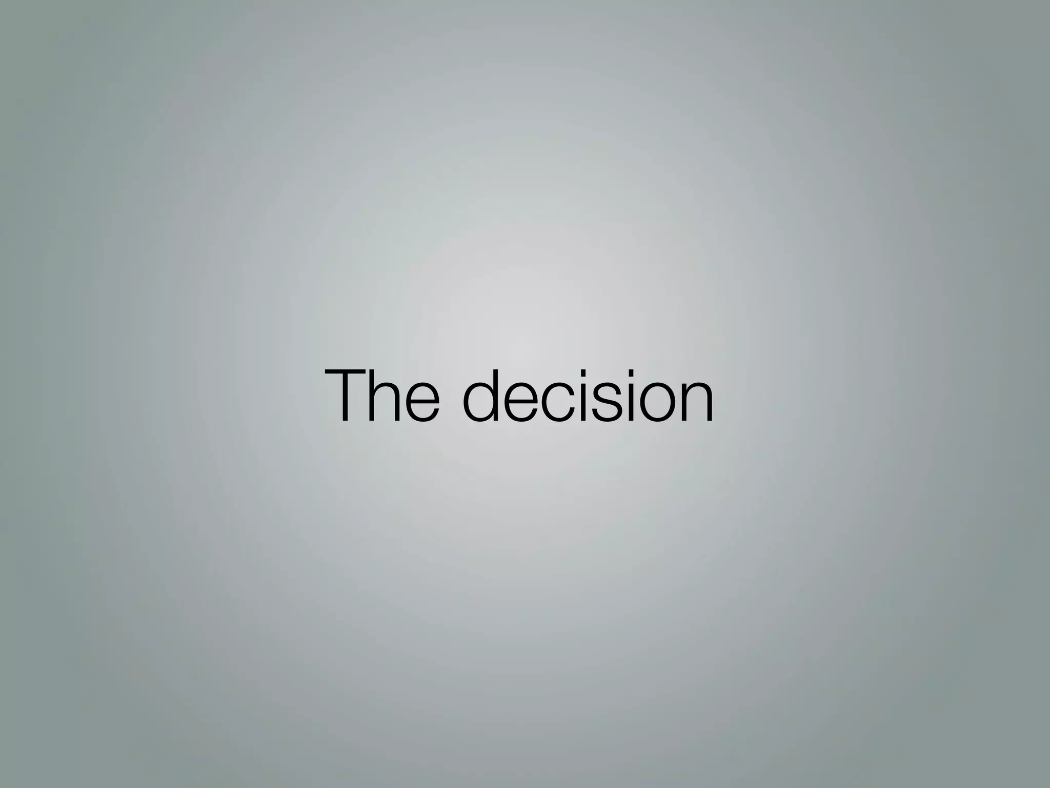 The decision
 