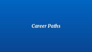 Career Paths
 