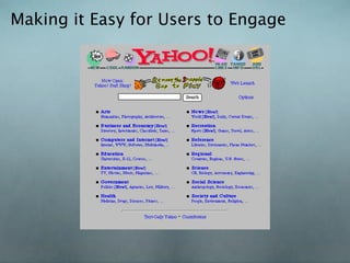 Making it Easy for Users to Engage
 