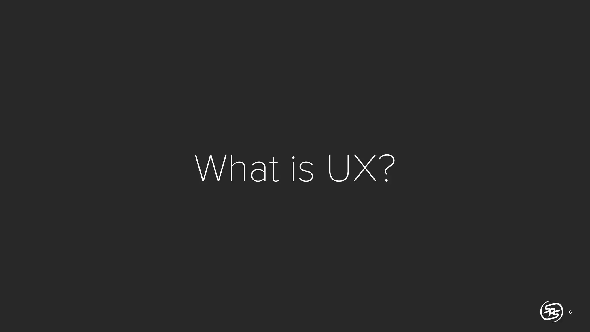 What is UX?

6

 