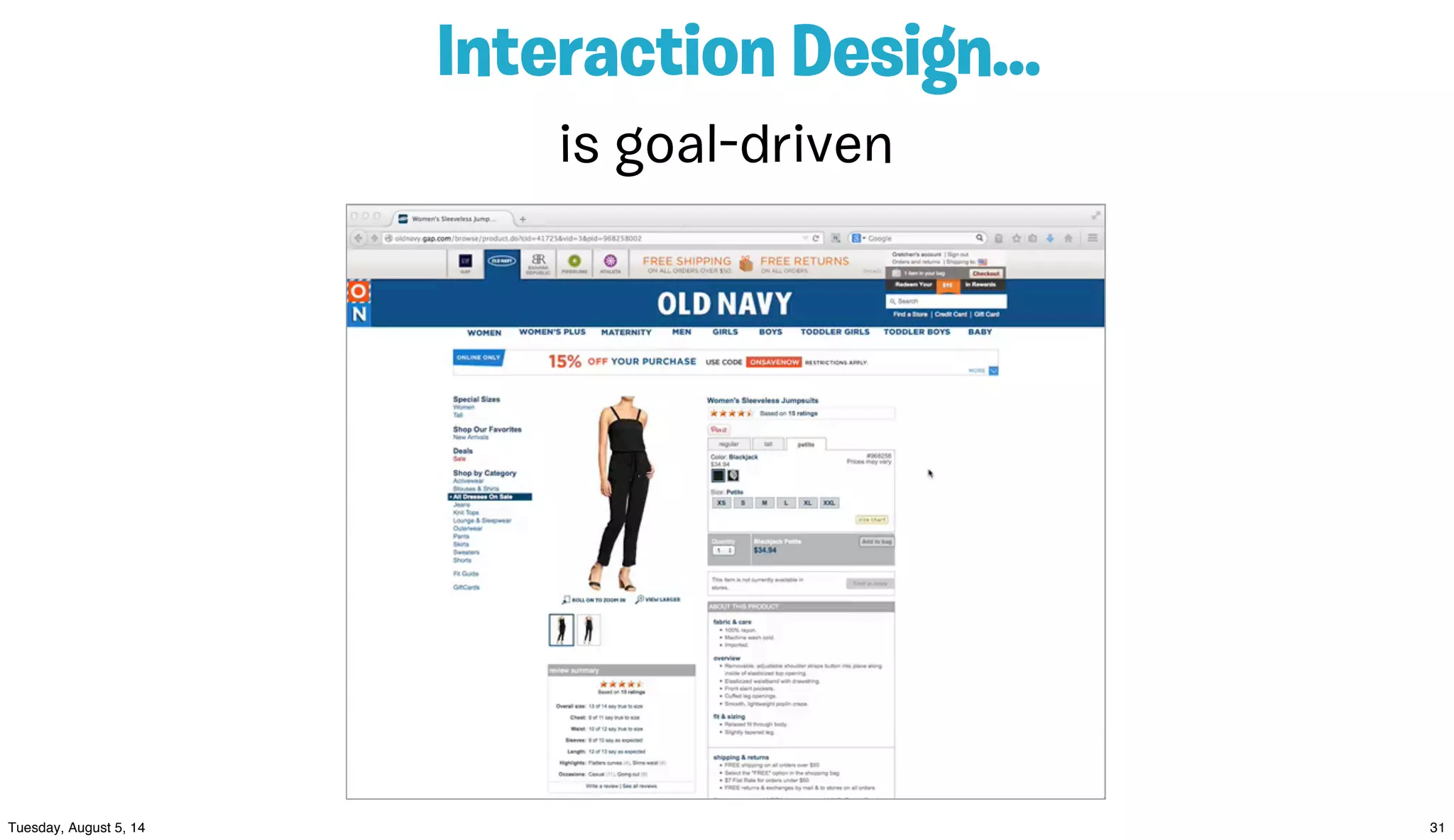 Interaction Design...
is goal-driven
 