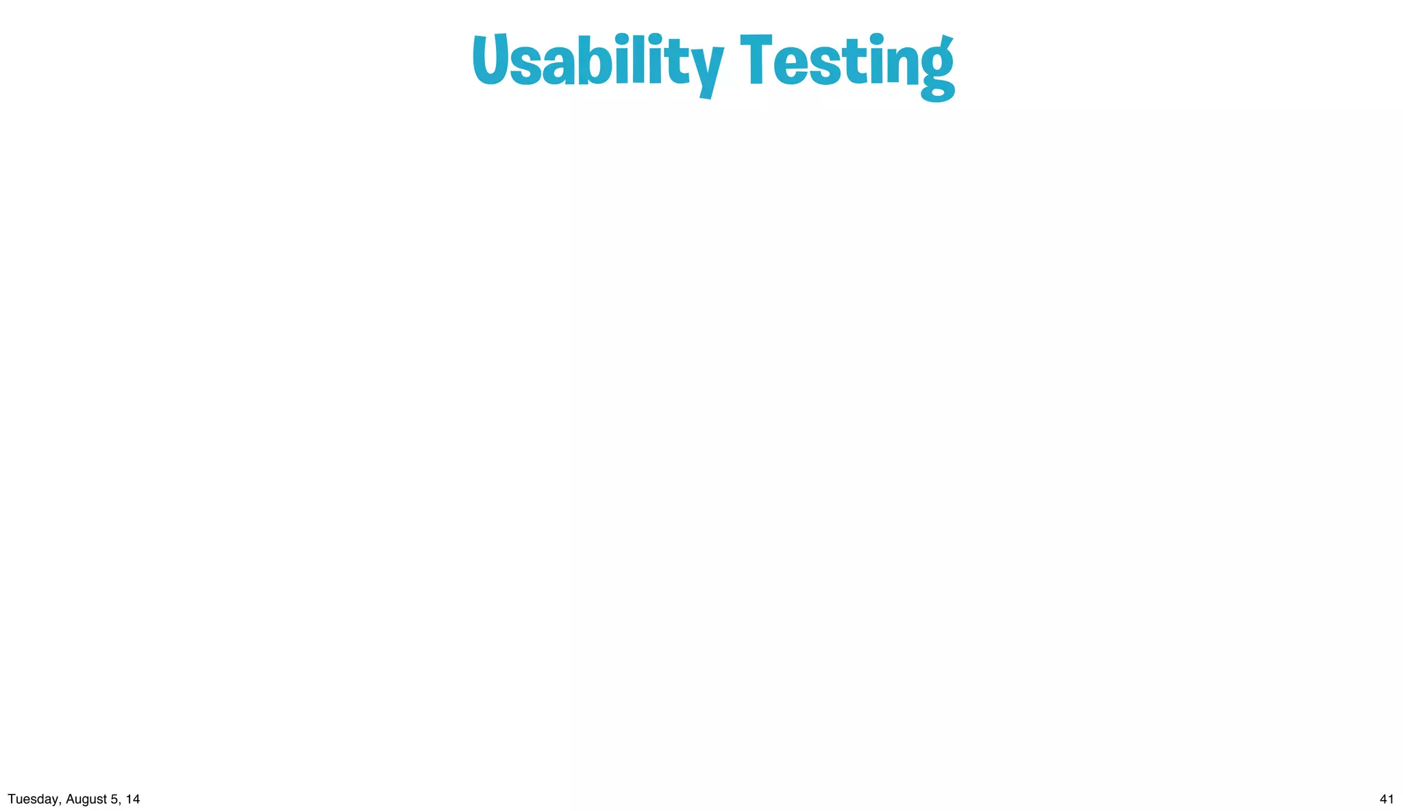 Usability Testing
 
