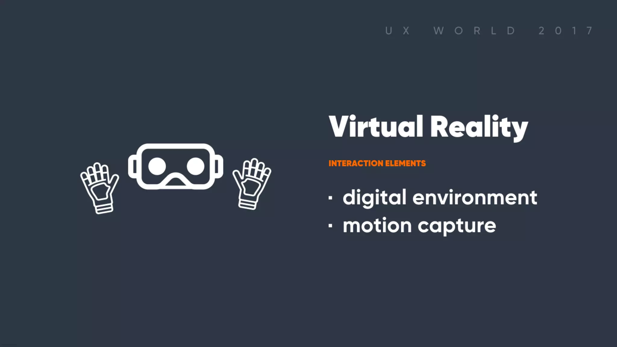 Virtual Reality INTERACTION ELEMENTS ∙ digital environment ∙ motion capture
 