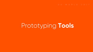 Prototyping Tools
 