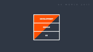 DEVELOPMENT DESIGN UX
 
