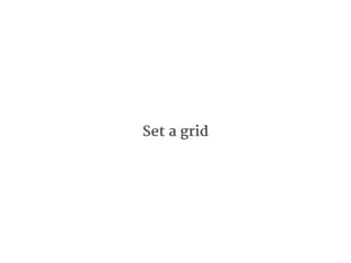 Set a grid
 