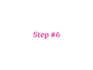 Step #6
 