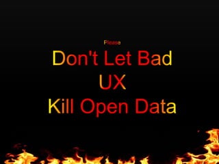 Don't Let Bad UX Kill Your Open Data