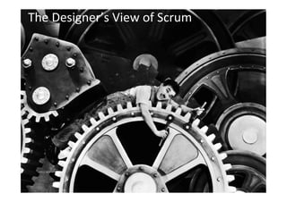 UX 
Scrum 
Challenges 
Product Backlog 
Users, customers 
and other stakeholders 
Product 
increment 
Product owner 
and t...