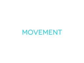 Movement
 