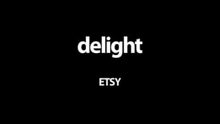 delight
  ETSY
 