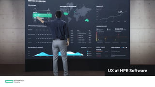 UX at HP
UX at HPE Software
 