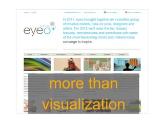 more than
visualization
 