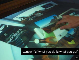 110Wireframe…now it’s “what you do is what you get”