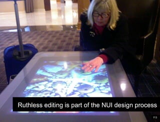 113WireframeRuthless editing is part of the NUI design process