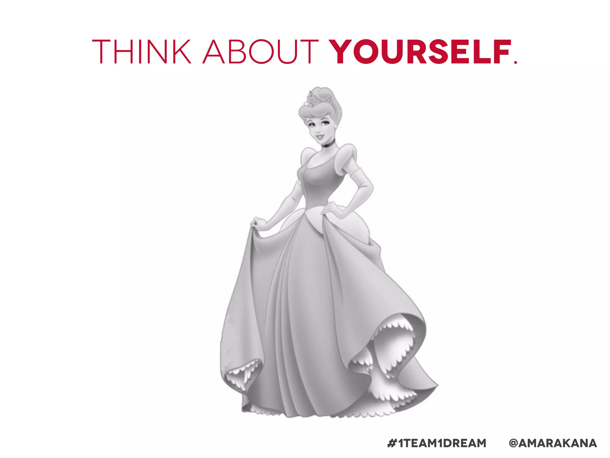 Think about yourself.
#1team1dreaM @Amarakana
 