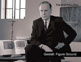 Gestalt: Figure Ground 