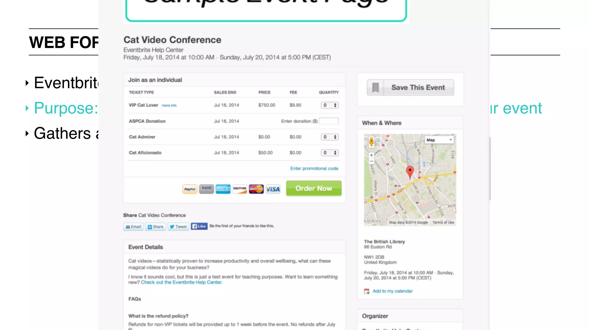 WEB FORMS: EVENT REGISTRATION FORM
‣ Eventbrite, nvite
‣ Purpose: to ﬁnd out how many people will actually turn up to your event
‣ Gathers attendants’ contact data + other requested info
 
