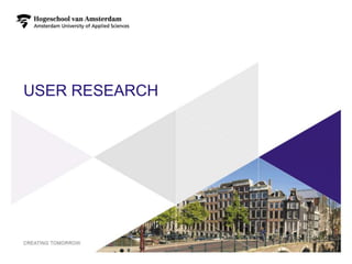 USER RESEARCH




                20
 