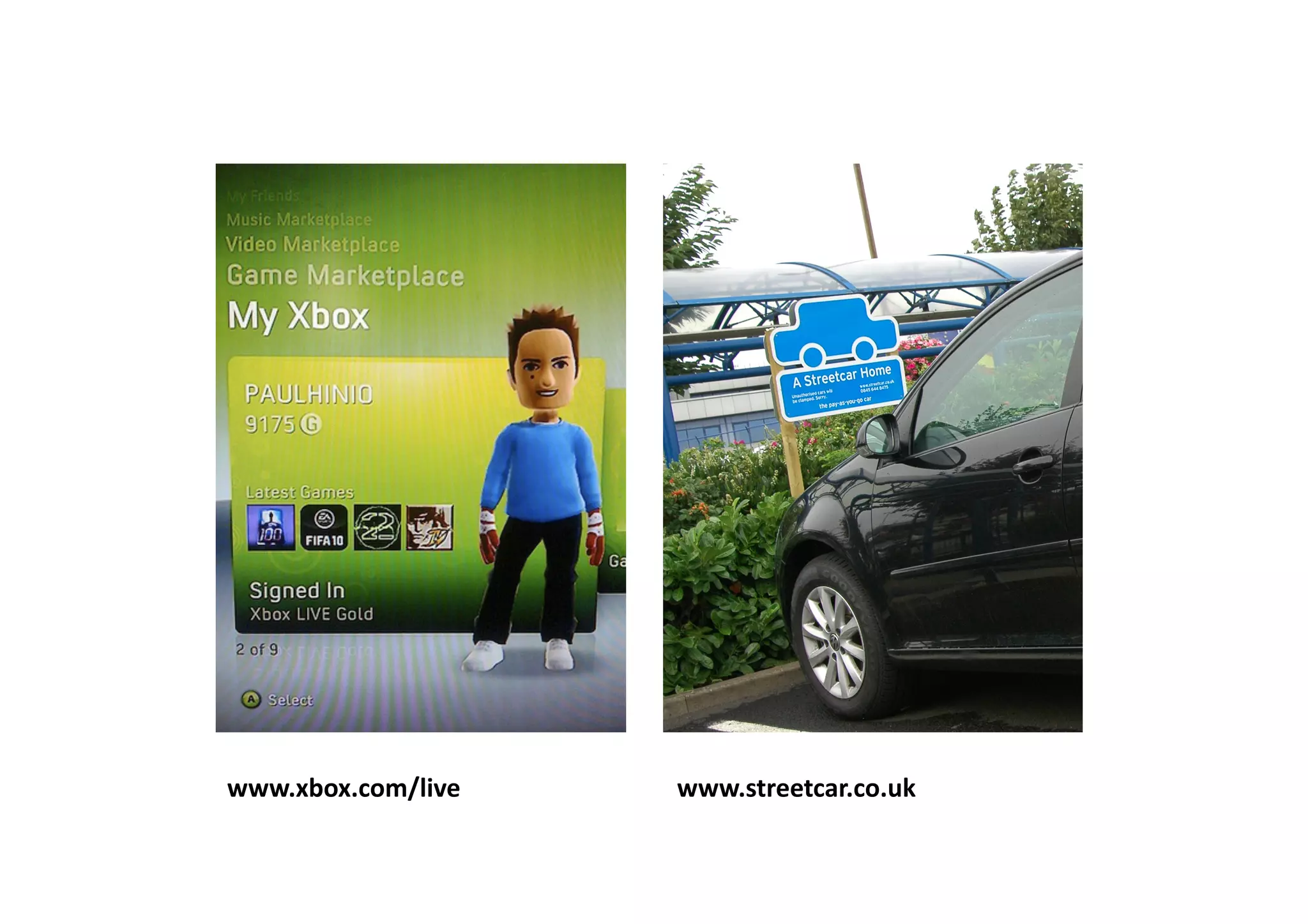 www.xbox.com/live	
     www.streetcar.co.uk	
  
 