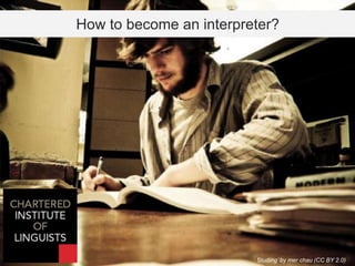 How to become an interpreter?
 