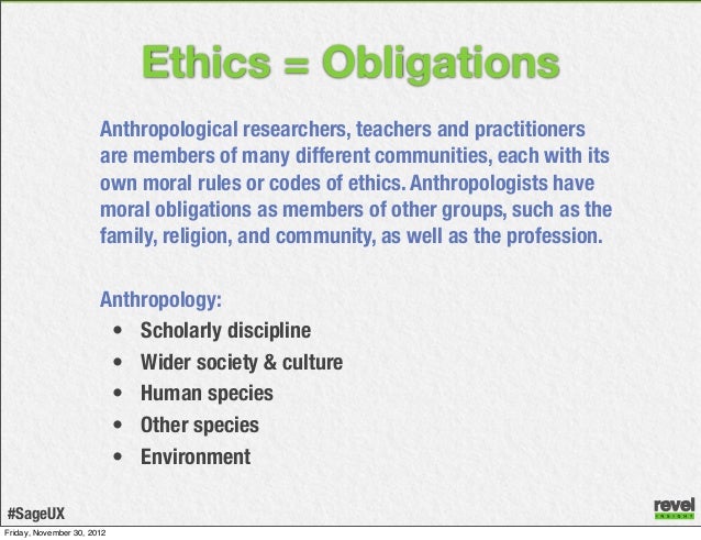 anthropologists moral obligations Ethics and social responsibility which is about overall professional values-a broader framework of moral principles and obligations in anthropologists,. anthropologists moral obligations Ethics and social responsibility which is about overall professional values-a broader framework of moral principles and obligations in anthropologists,.