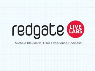 Michele Ide-Smith, User Experience Specialist
 