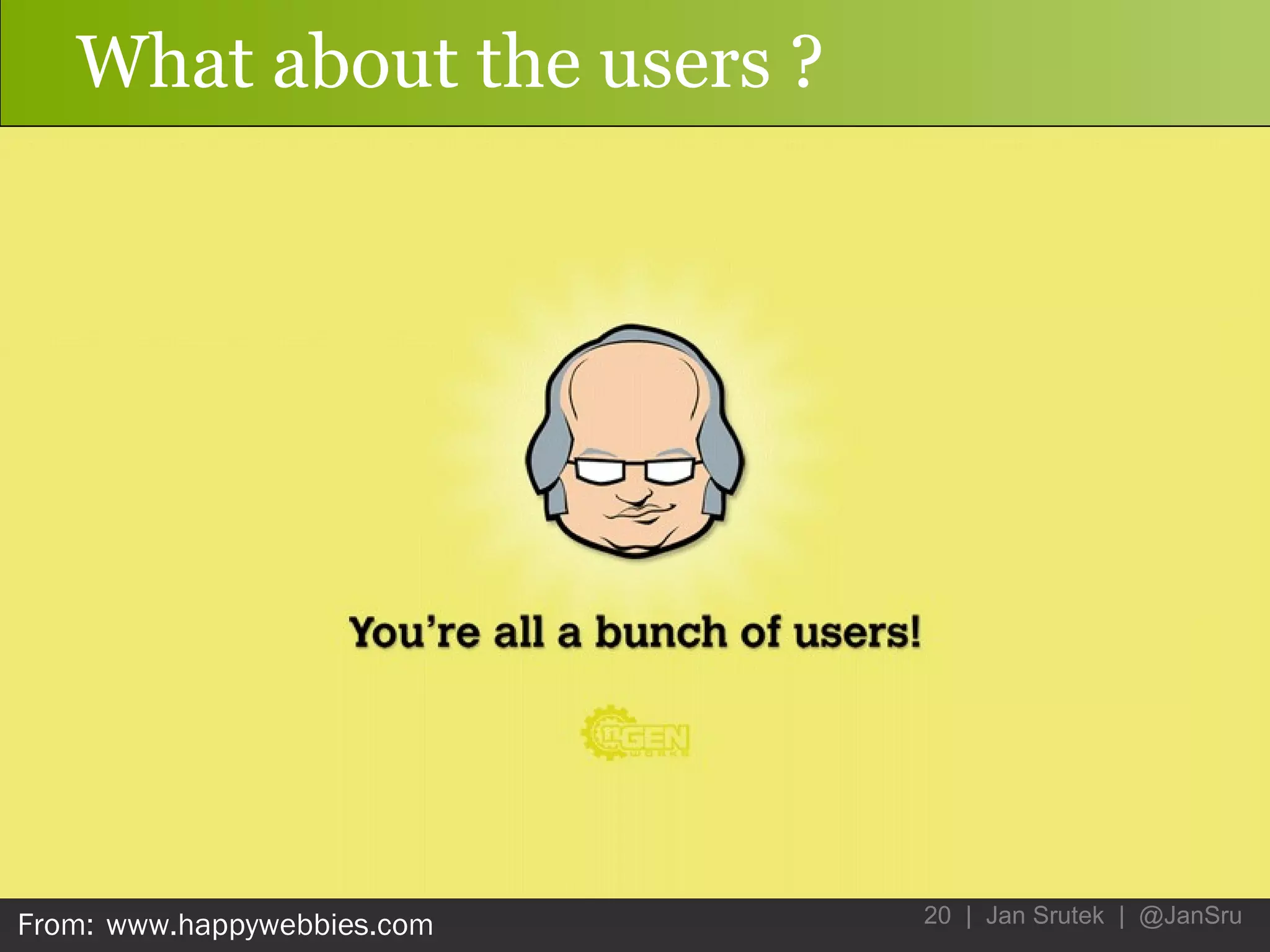 What about the users ? From:   www.happywebbies.com 