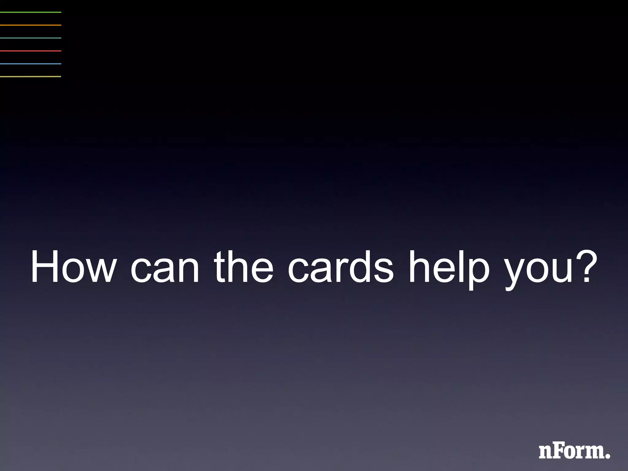 How can the cards help you? 