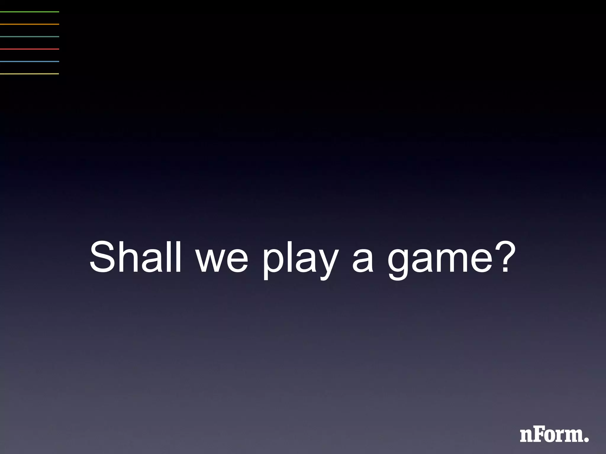 Shall we play a game? 