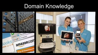 Domain Knowledge
SamsungTomorrow
jpellgen
Nathanael Coyne
 